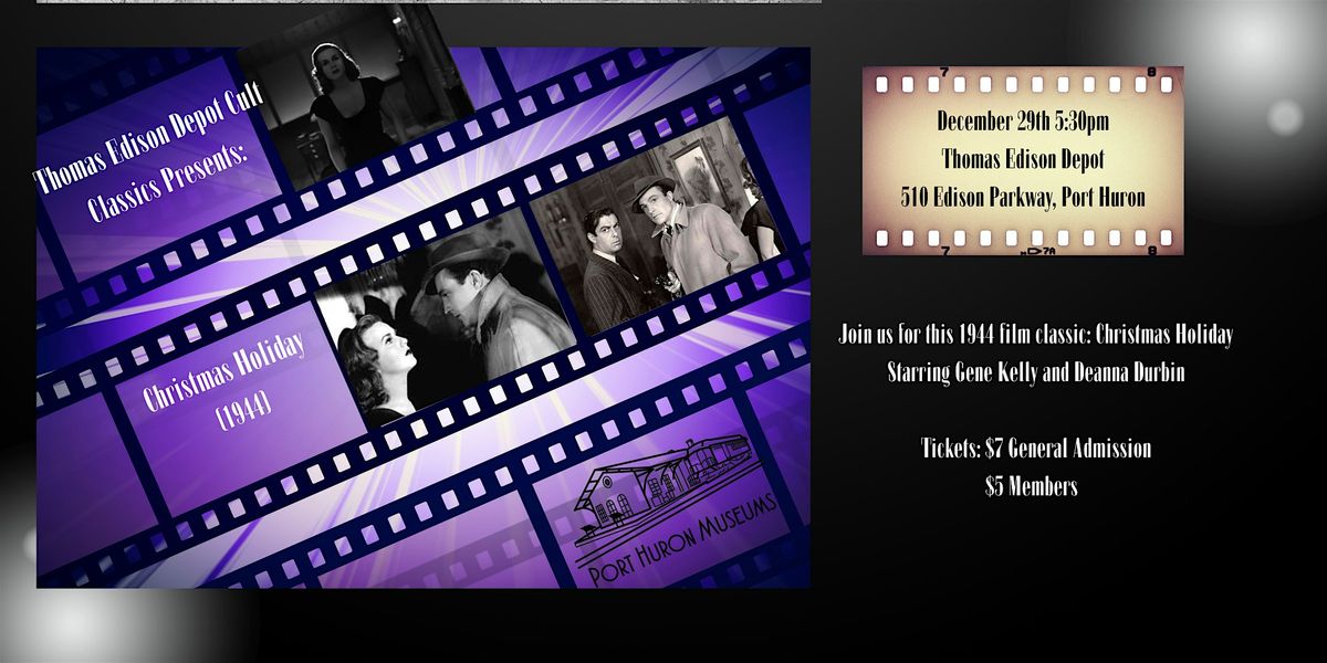 Thomas Edison Depot Cult Classics: Christmas Holiday (1944)