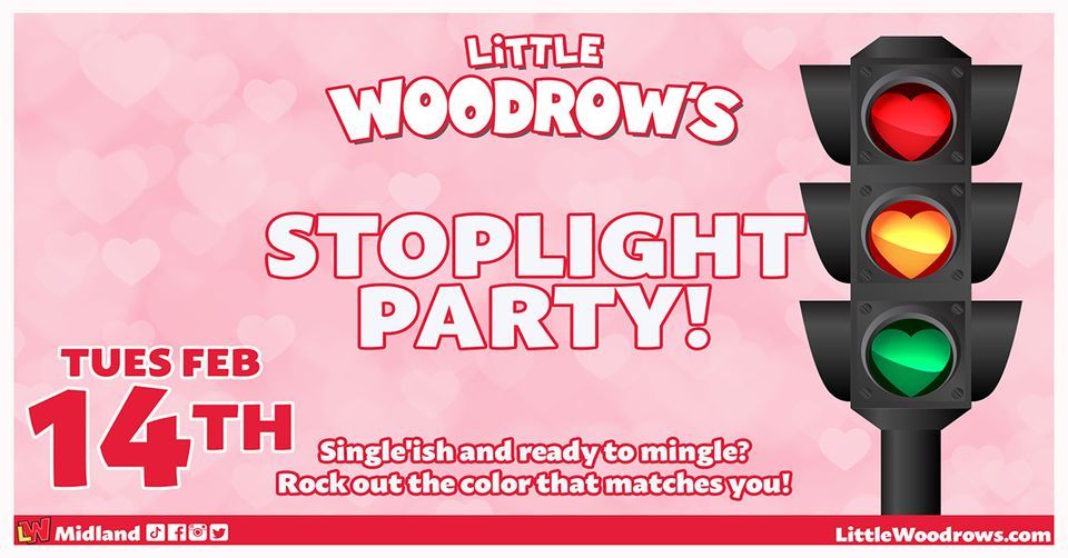 Stoplight Party! Little Woodrow's Midland February 15, 2023