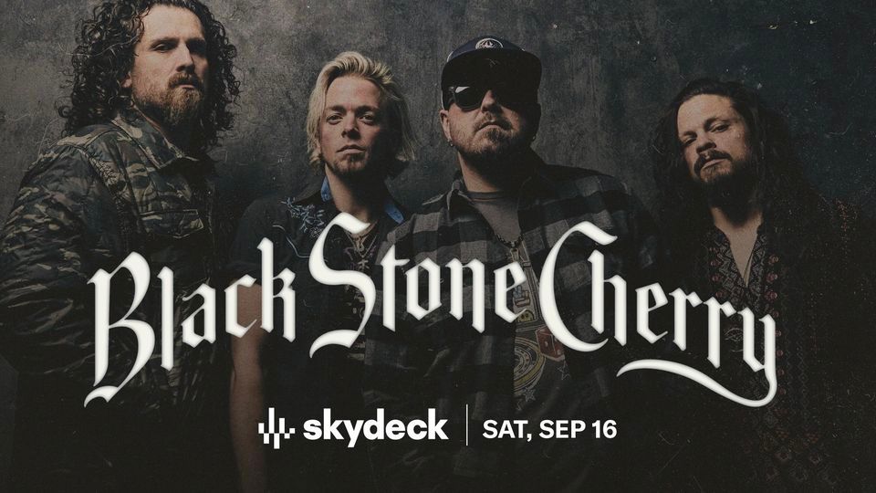 Black Stone Cherry on Skydeck