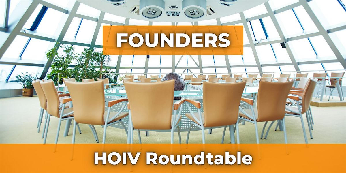 HOIV Roundtable: FOUNDERS