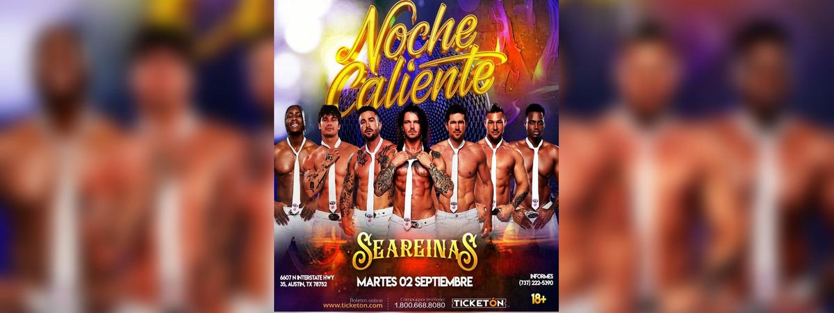NOCHE CALIENTE EN SEAREINAS