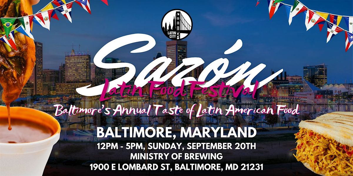 Saz\u00f3n Latin Food Festival 2026: Baltimore\u2019s Taste of Latin American Food