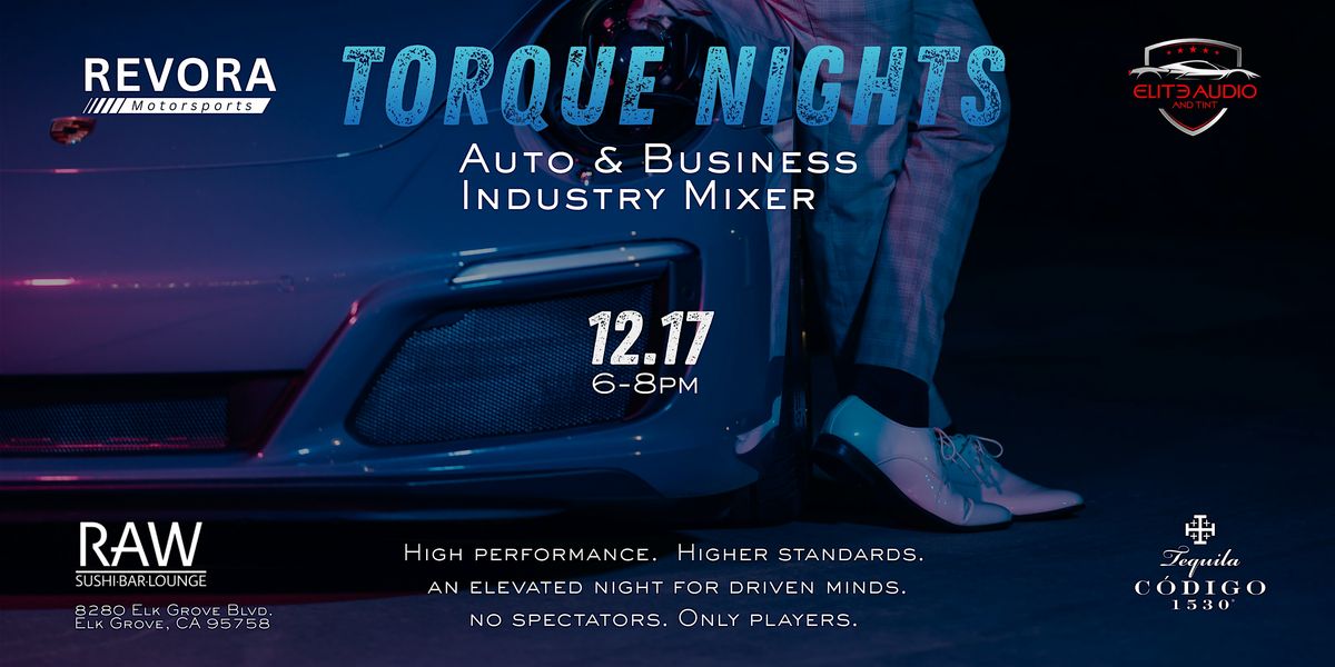 Torque Nights: Automotive & Business Industry Mixer