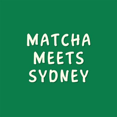 Matcha Meets Sydney