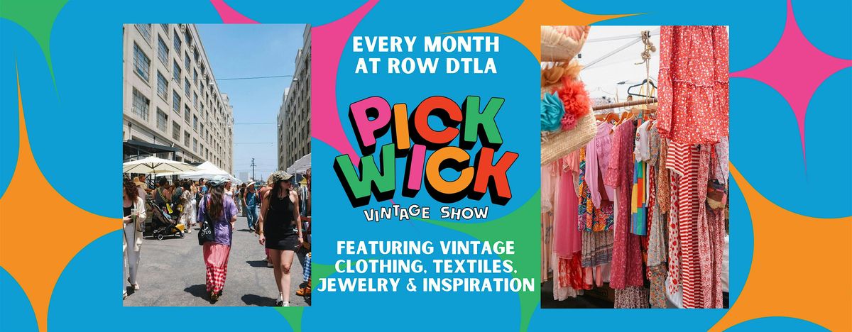 Pickwick Vintage Show at ROW DTLA I December 2025