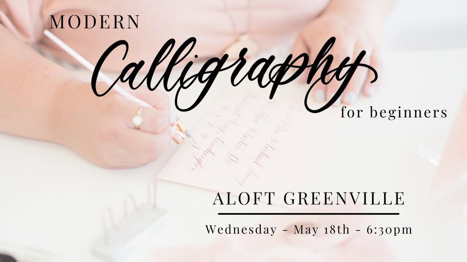 Modern Calligraphy for Beginners at Aloft Greenville Downtown