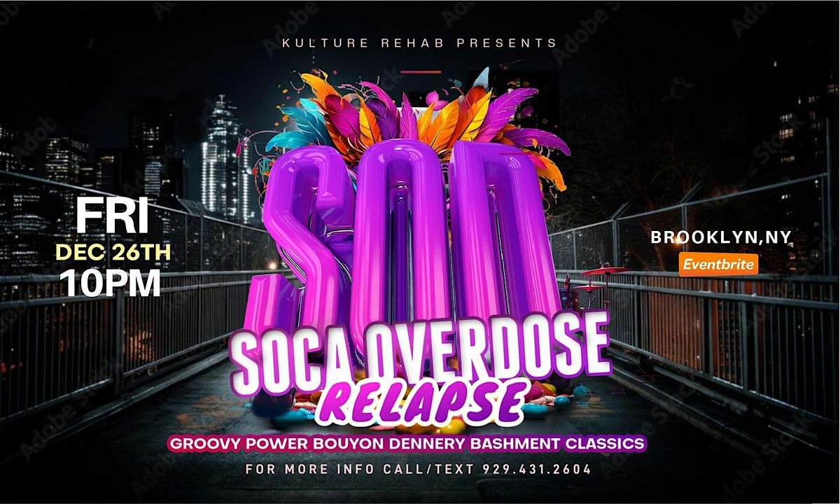 Soca Overdose Relapse NYC