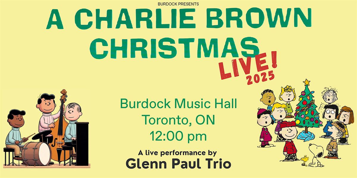 Burdock Presents: A Charlie Brown Christmas Live