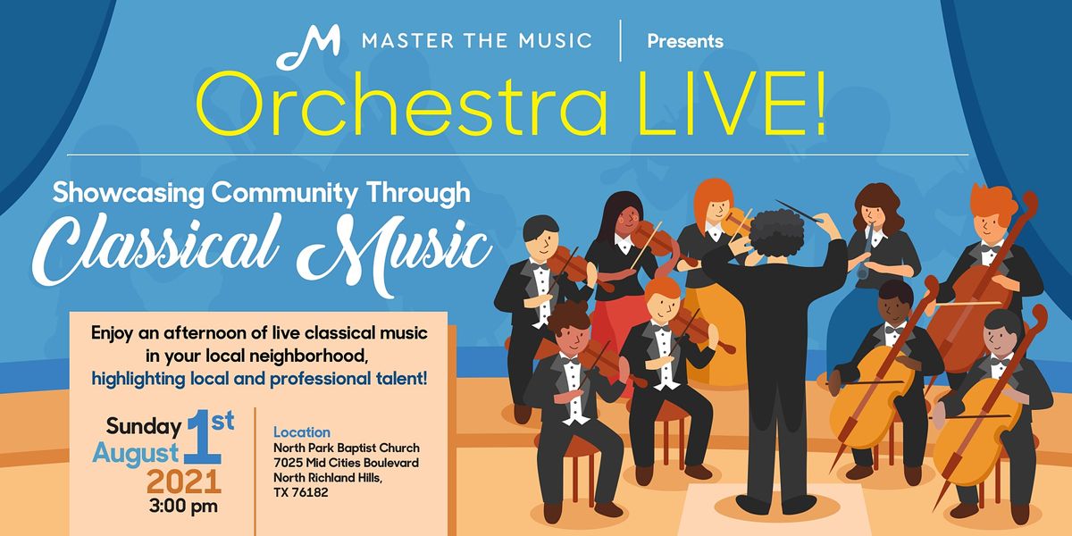 Orchestra Live Showcasing Community Through Classical Music North Park Baptist Church North Richland Hills Tx August 1 21