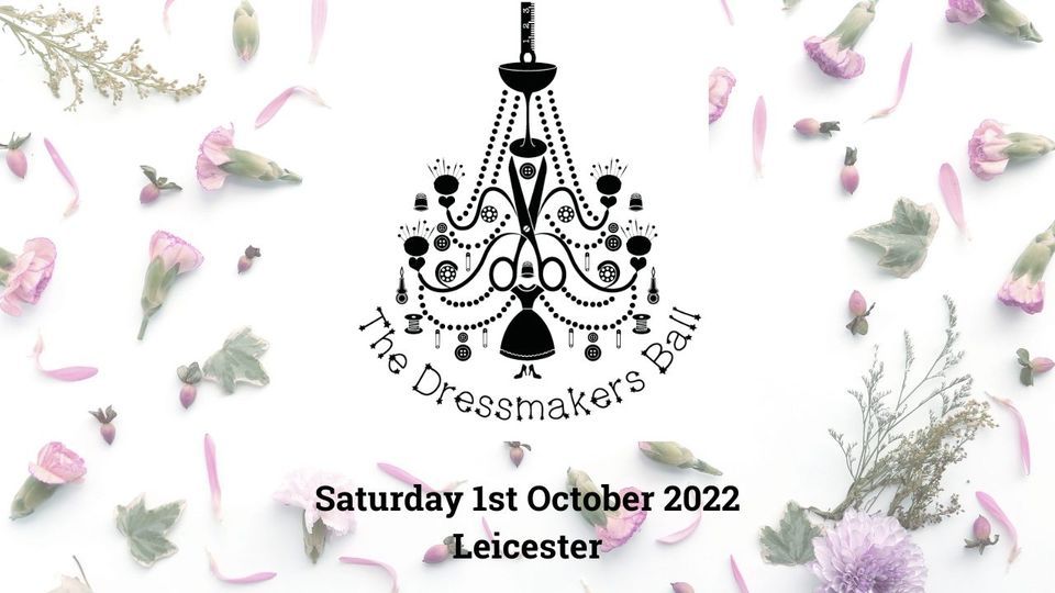 The Dressmakers Ball 2022 The City Rooms, Leicester October 1, 2022