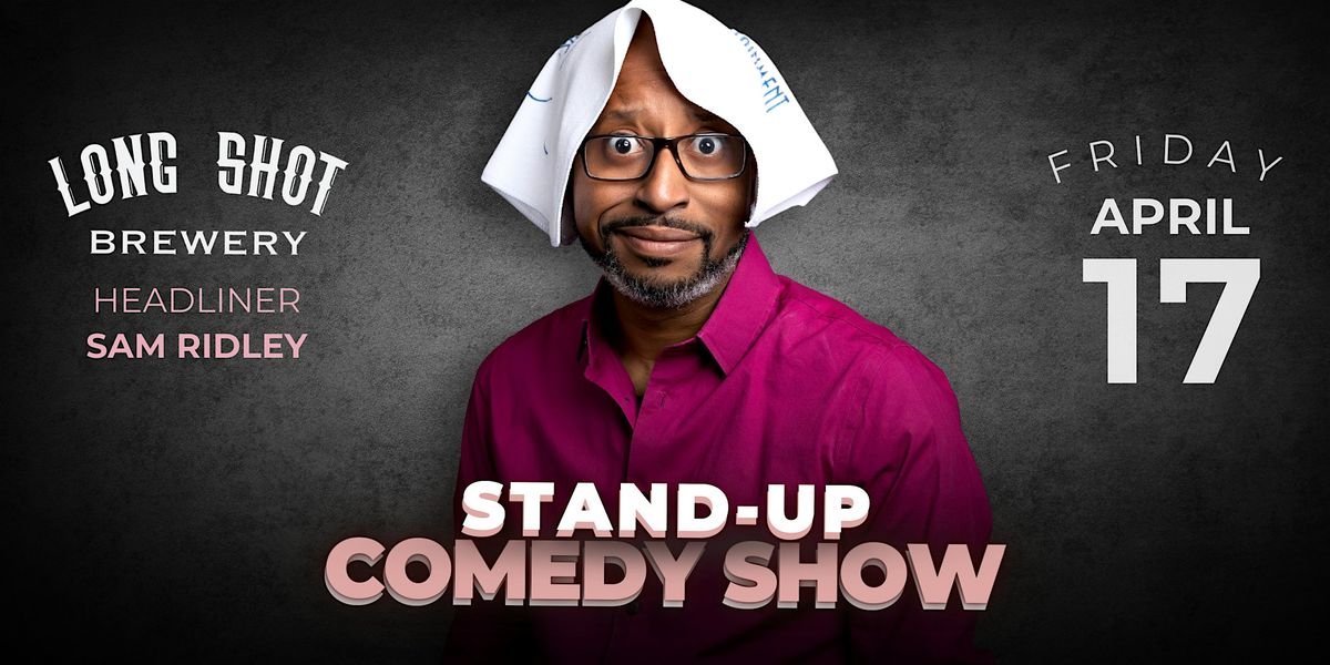 Comedy Rimshot Long Shot Comedy with Sam Ridley (CBS + VH1) at Long Shot Brewery ...