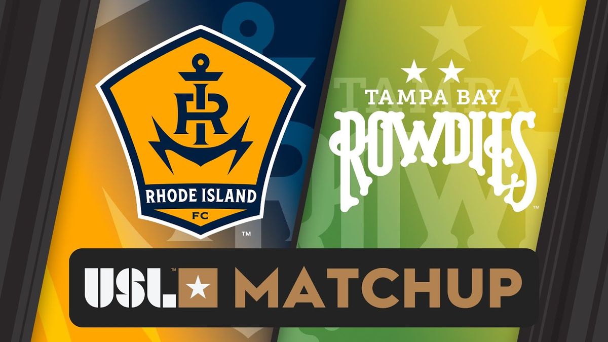 Rhode Island FC vs Tampa Bay Rowdies
