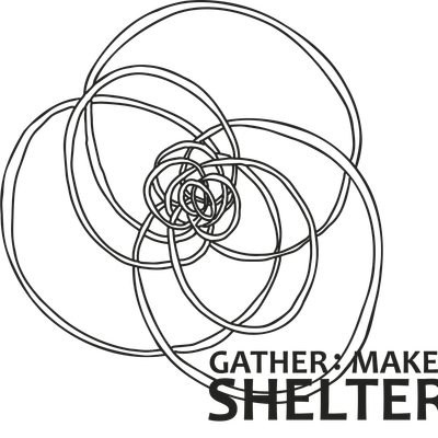 Gather:Make:Shelter