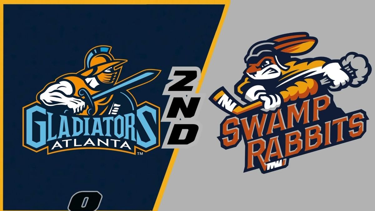 Atlanta Gladiators vs. Greenville Swamp Rabbits