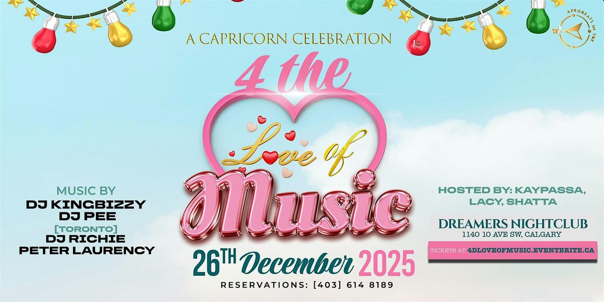 4 THE LOVE OF MUSIC Capricorn Celebration