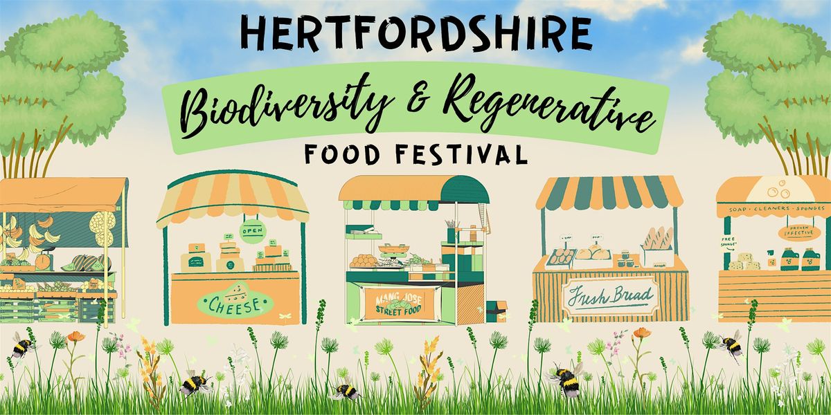 Hertfordshire Biodiversity & Regenerative Food Festival