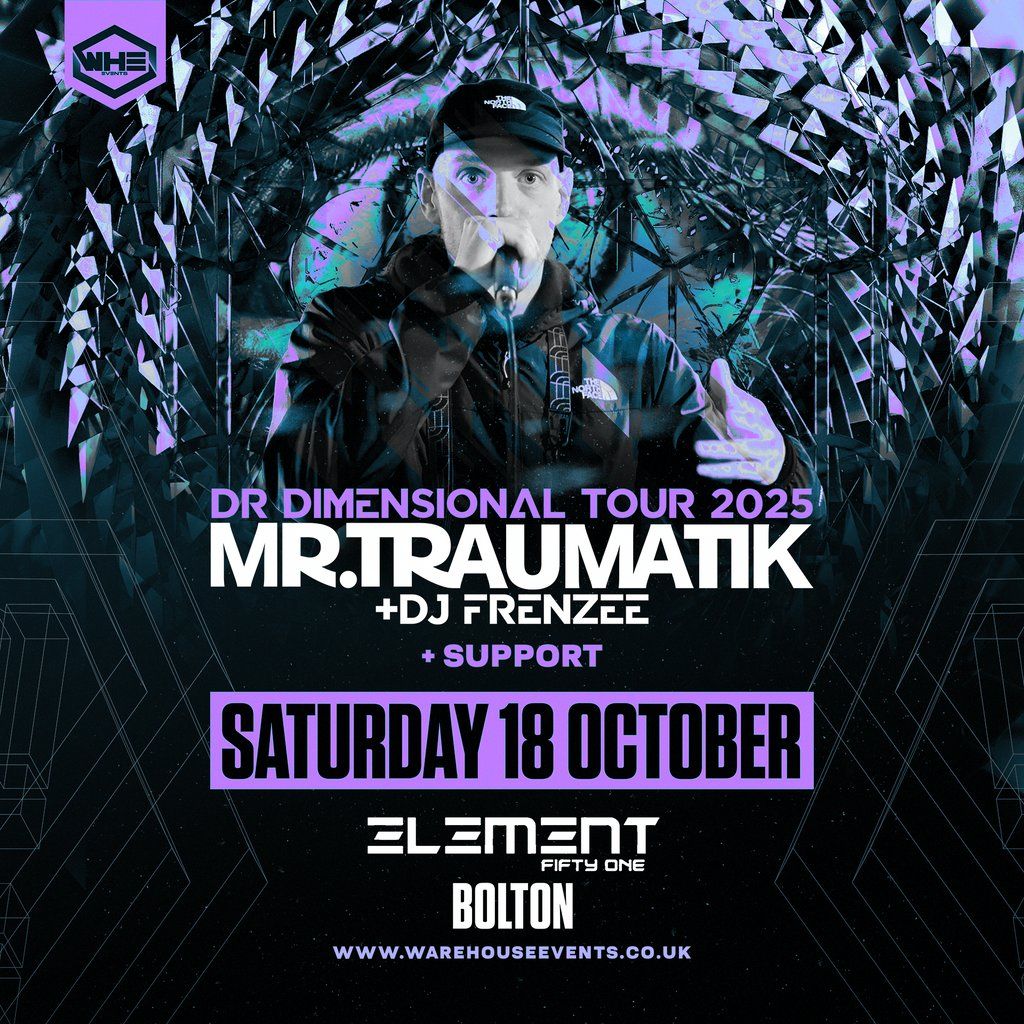 WHE Presents: Mr Traumatik & DJ Frenzee | Bolton