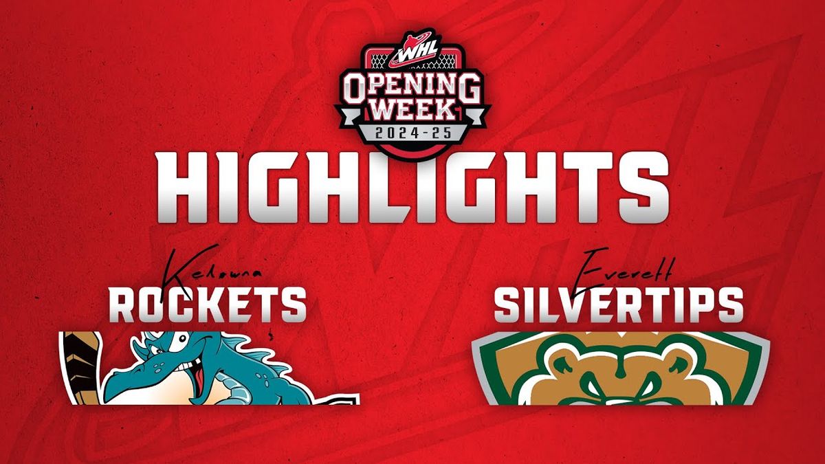 Kelowna Rockets vs. Everett Silvertips