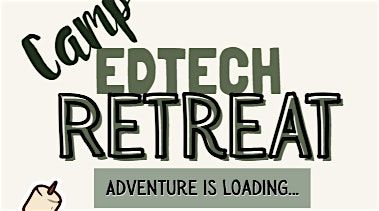 Camp EdTech Retreat
