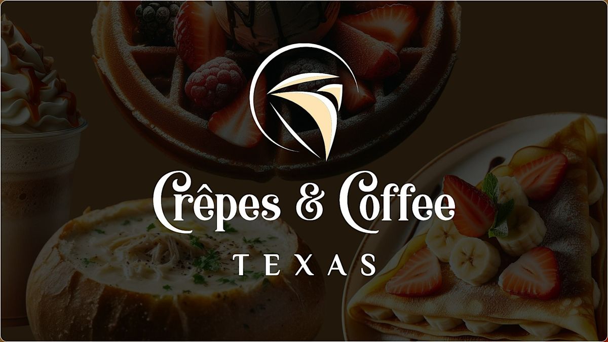 Crepes & Coffee Texas - Food Truck - Grand Opening