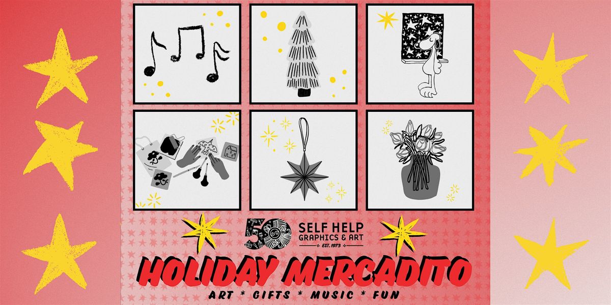 Self Help Graphics & Art\u2019s Holiday Mercadito