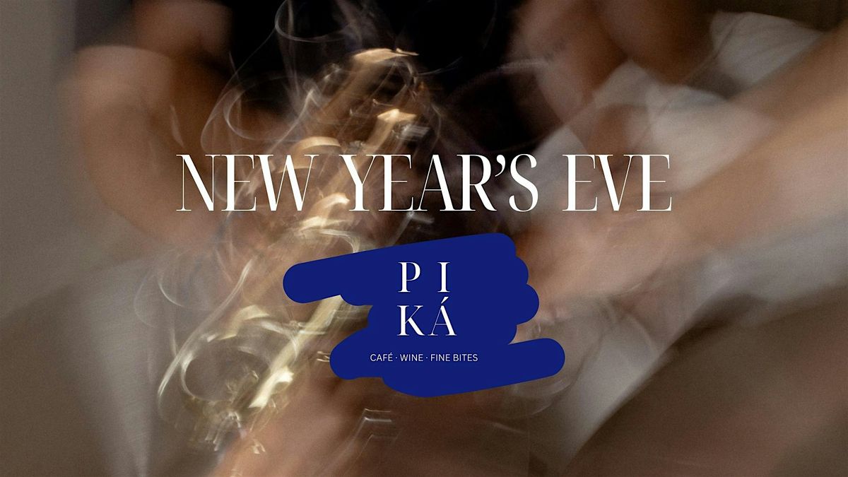 NEW YEAR'S EVE AT PIK\u00c1