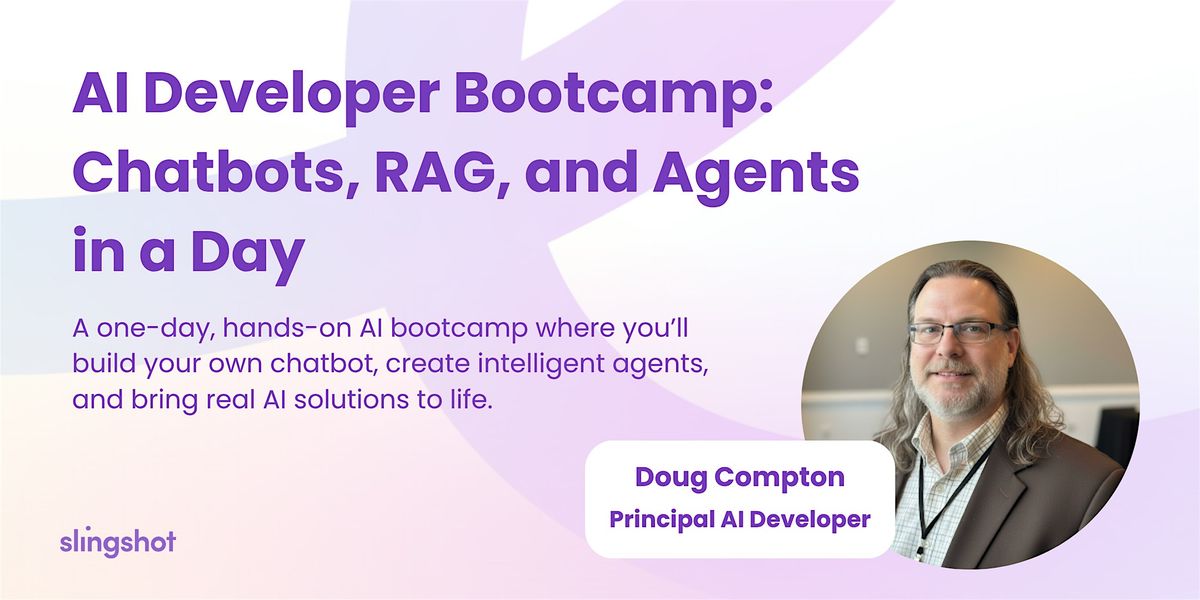 AI Developer Bootcamp: Chatbots, RAG, and Agents in a Day