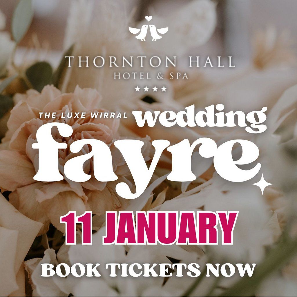 Thornton Hall Hotel & Spa Wirral Wedding Fayre 11th Jan 2026