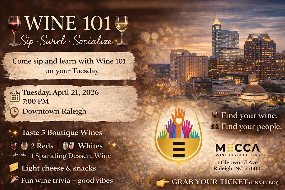 Wine 101: Sip, Swirl & Socialize