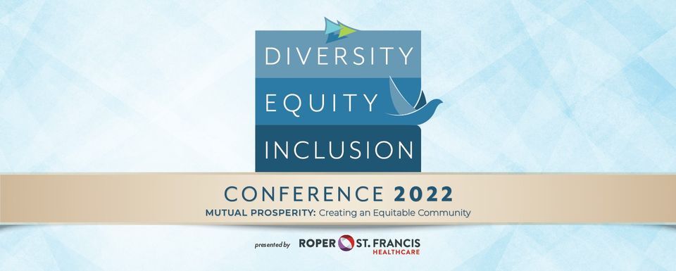 2022 Diversity, Equity and Inclusion Conference
