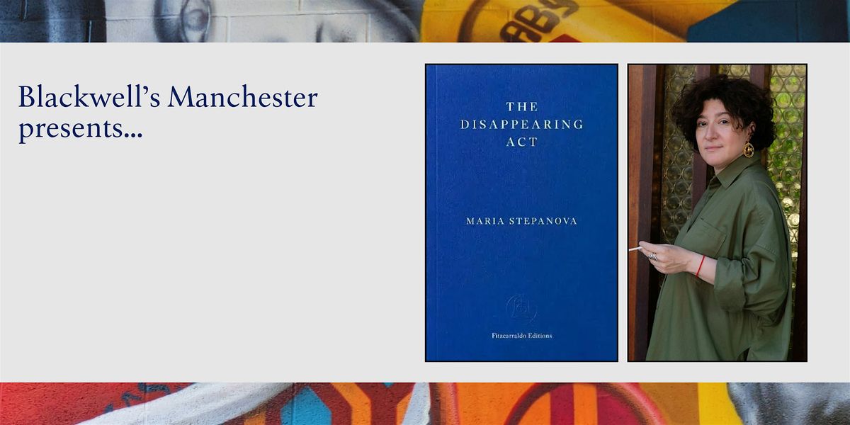 THE DISAPPEARING ACT: Maria Stepanova in conversation
