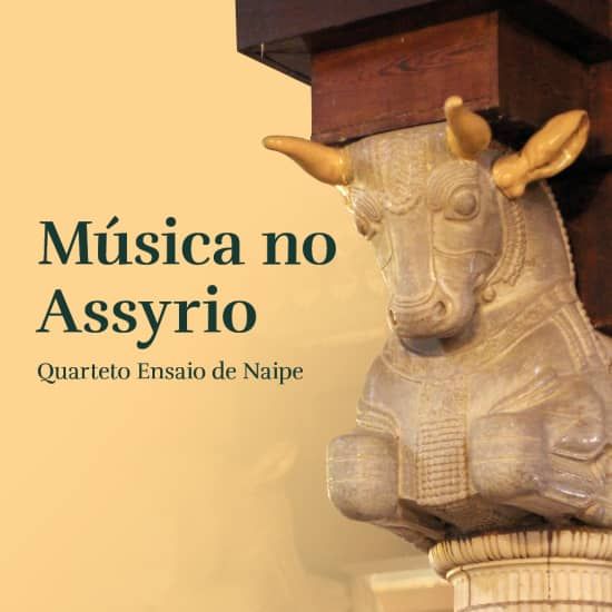 M\u00fasica no Assyrio - Quarteto Ensaio de Naipe