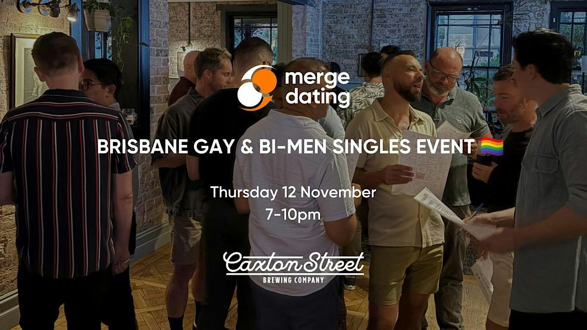 Brisbane | Gay & Bi-Men Singles Event | Caxton Street Brewing | 12th November