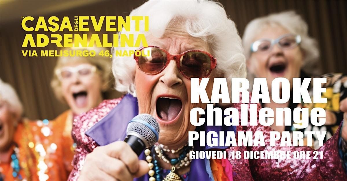 KARAOKE CHALLENGE\u26a1PIGIAMA PARTY