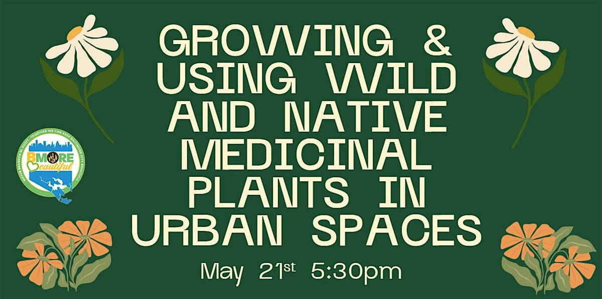 Growing & Using Wild and Native Medicinal Plants in Urban Spaces