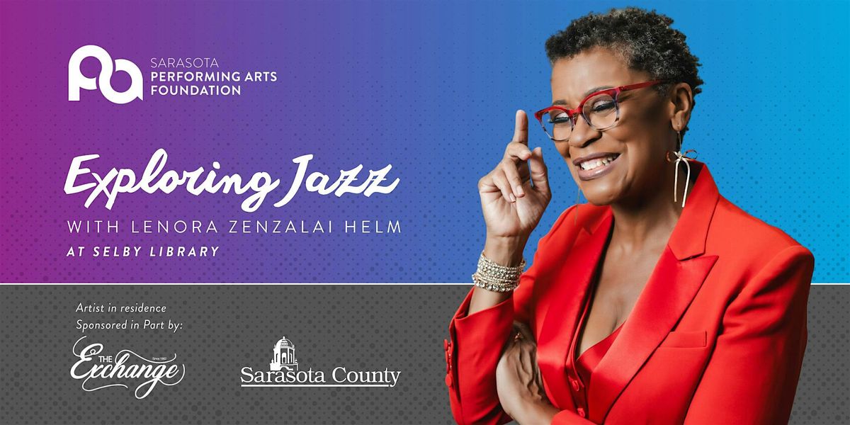 Exploring Jazz with Lenora Zenzalai Helm