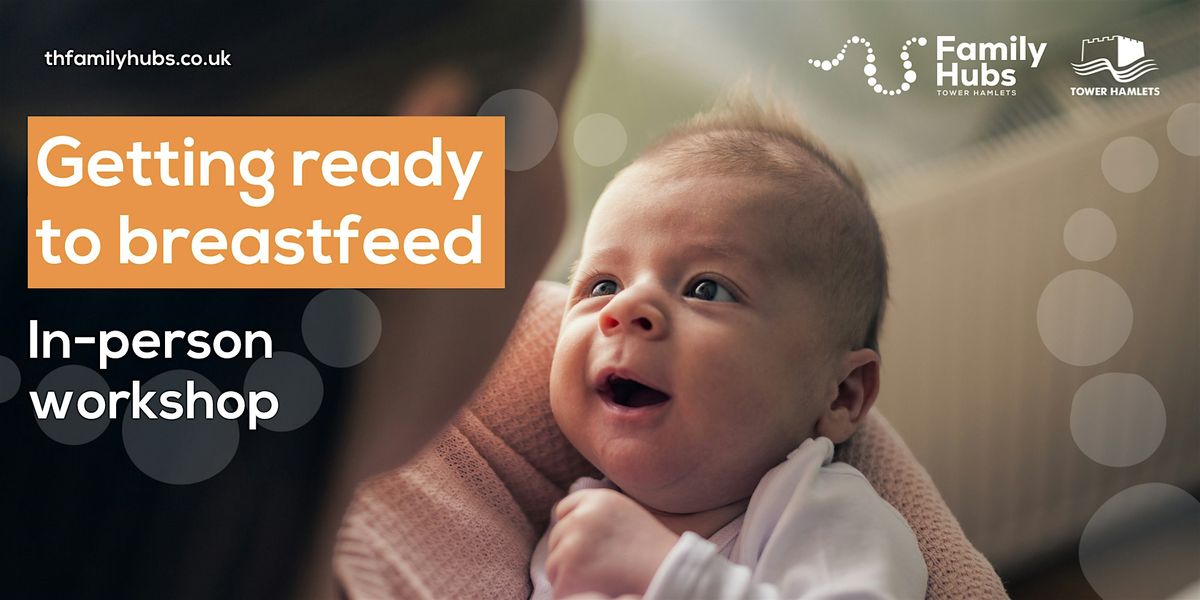 Tower Hamlets Antenatal Getting Ready to Breastfeed