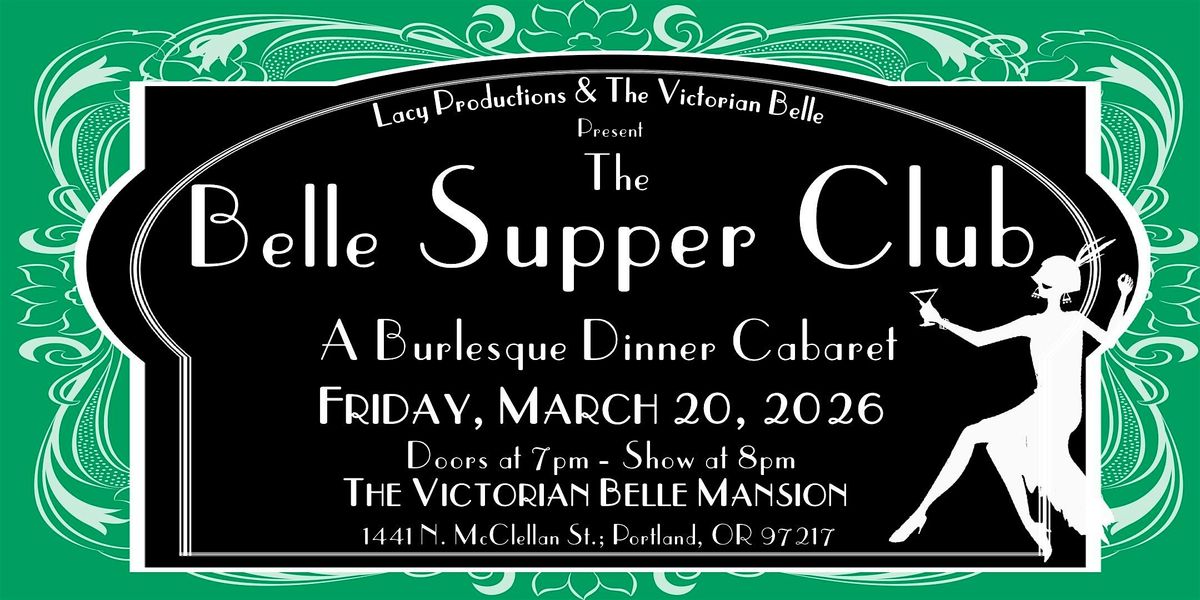 THE BELLE SUPPER CLUB: A Burlesque Dinner Cabaret