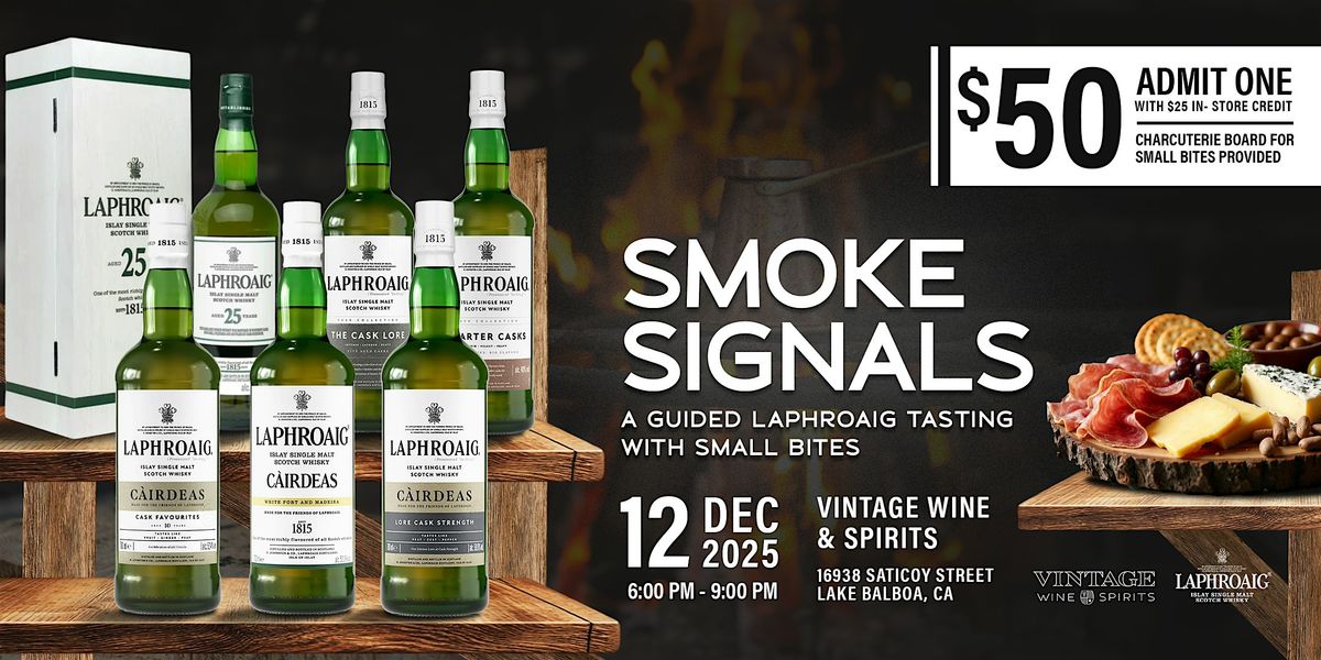 SMOKE SIGNALS : A Guided Laphroaig Tasting Experience