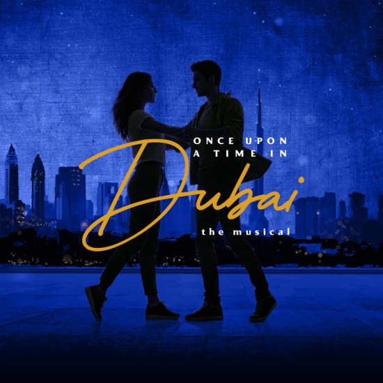 Once Upon a Time in Dubai: The Musical