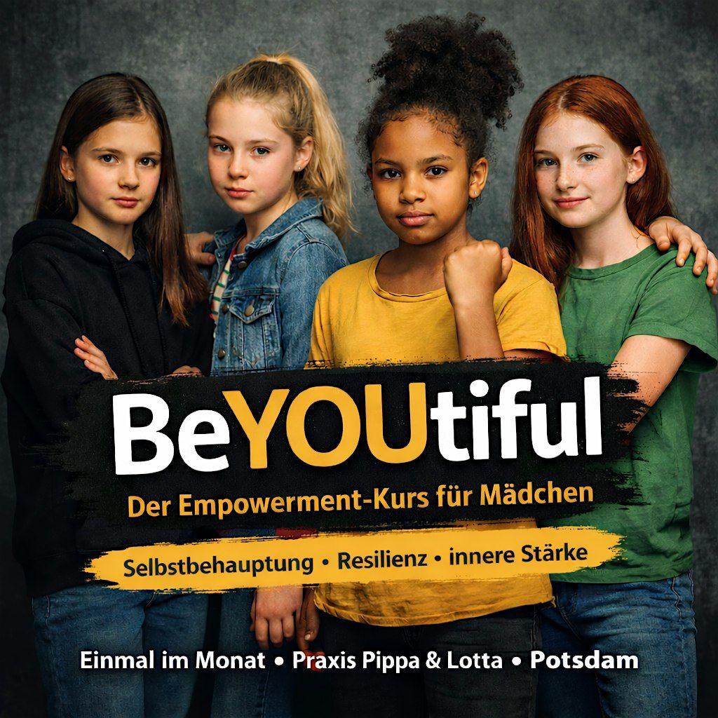 BeYOUtiful - Empowerment f\u00fcr Girls* (10-13 J.) - Potsdam by CHAROOT