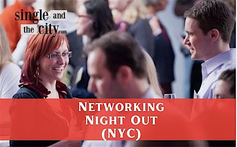 Networking Night Out I For NYC Professionals (25+) I Party I NYC