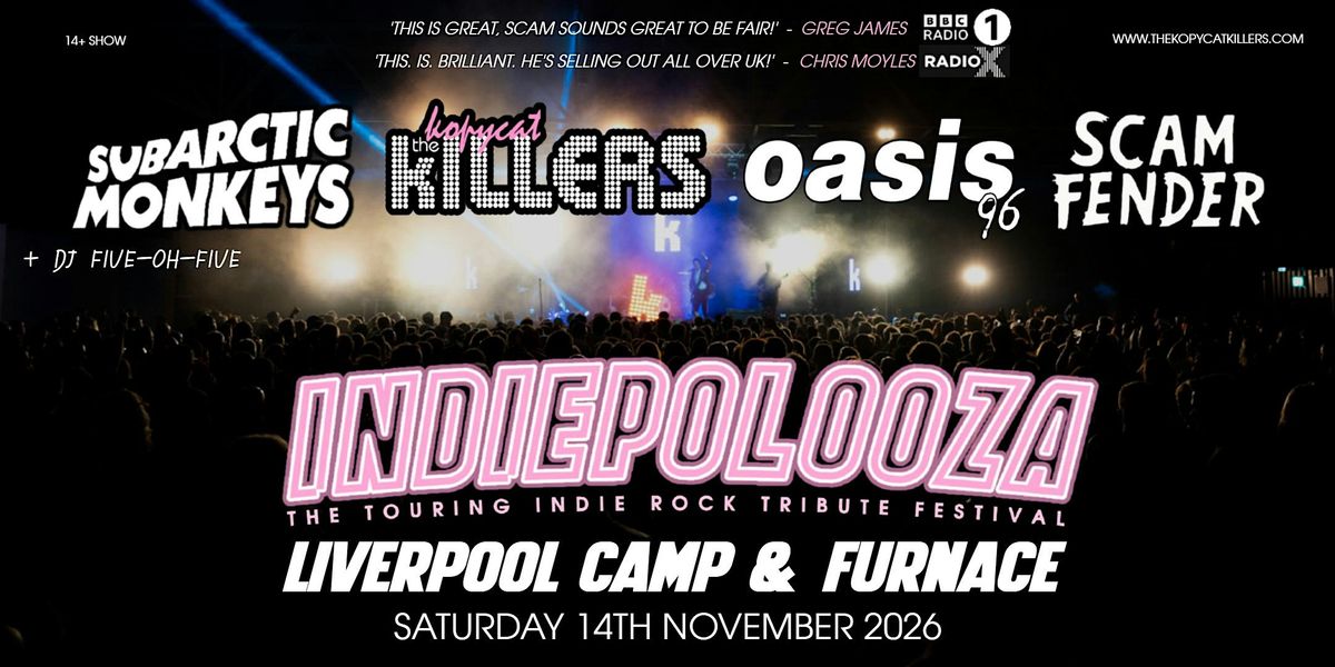 Indiepalooza - Liverpool Camp and Furnace - 14th November 2026