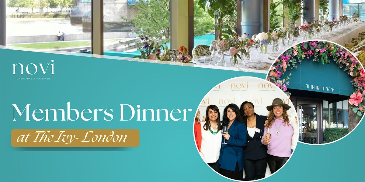 Novi Members Dinner at The Ivy, London