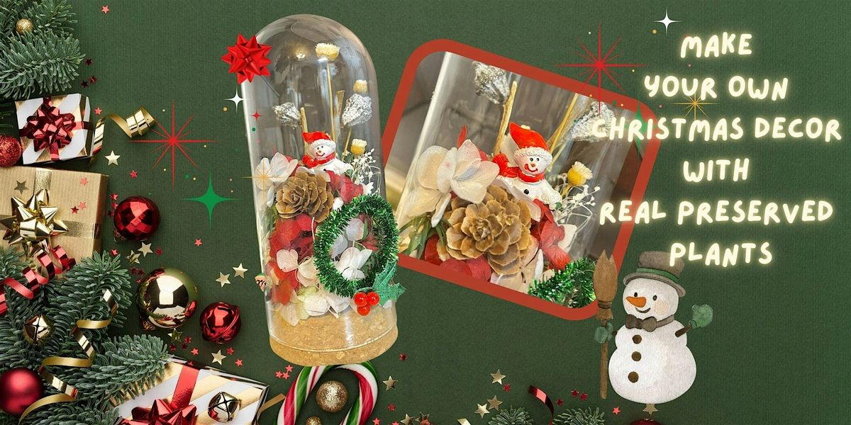 Preserved Flower Glass Dome Workshop - All Real Plants\uff01