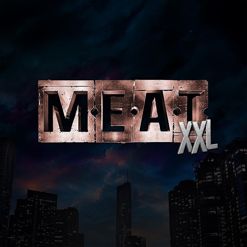 Meat XXL LDN feat The Contact Room XXL PLAYZONE