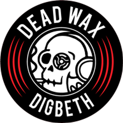 Dead Wax Digbeth
