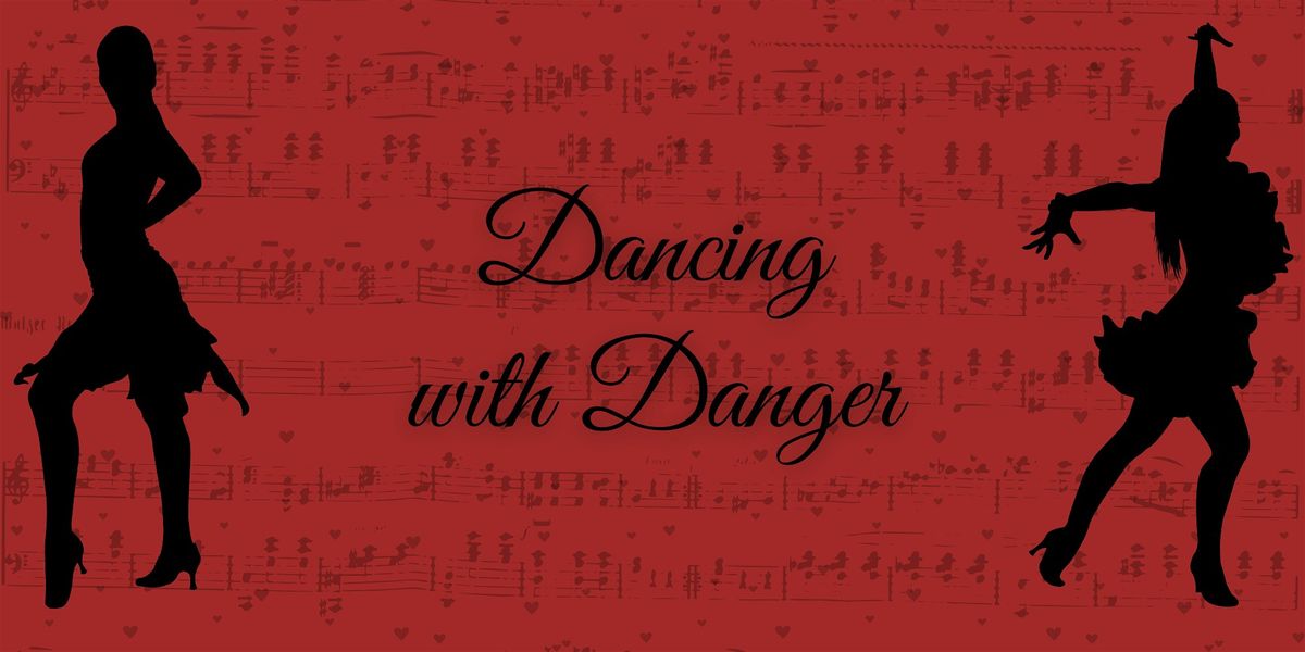 Dancing with Danger - M**der Mystery Dinner (May 16)