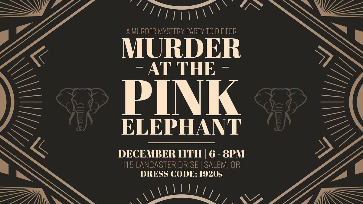 1920s M**der Mystery Party at the Pink Elephant