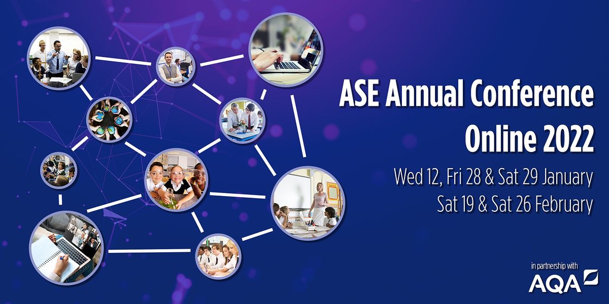 ASE Annual Conference 2022 Online Online January 12 to February 26